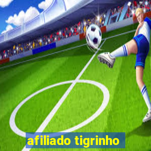 afiliado tigrinho